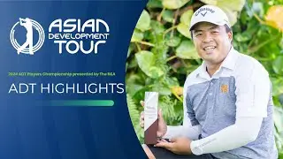 Asian Development Tour | ADT Players Championship presented by The R&A | Cambodia | 2024 Highlights