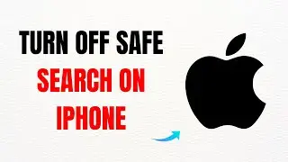 How to Turn Off Safe Search on iPhone &ndash; Full Guide