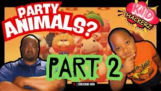 Party Animals: KID HACKERZ VS DAD HACKERZ (Part 2)
