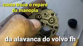 Como troca o reparo da manopla da lavanca de marchas do volvo fh.
