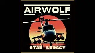 Airwolf Theme Soundtrack (Star Legacy 2025 Remake)