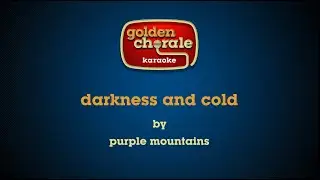 purple mountains - darkness and cold (karaoke)