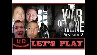This War Of Mine S2 | Ep#23 | Underdrummer Let's Play