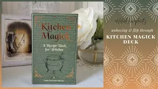 Kitchen Magick Deck | Unboxing & Flip-Through