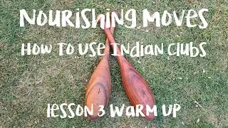 How To Use Indian Clubs Lesson 3 Warm Up
