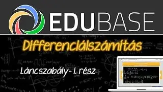 D5 Differenciálszámítás (Láncszabály 1., két deriválható függvény kompozíciója)