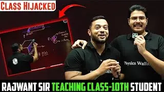Rajwant Sir teaching Class 10th Students😂 | Rakshak Sir's Class Hijacked🚨 | Physics Wallah