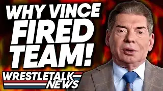 Real Reason Vince Fired Team, WWE Fans Change WWE Plans, AEW Dynamite Review | WrestleTalk