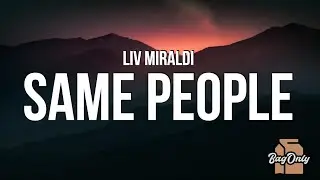 Liv Miraldi - Same People (Lyrics)