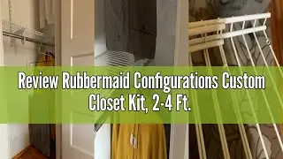 Review Rubbermaid Configurations Custom Closet Kit, 2-4 Ft. Adjustable Metal Wire Shelving, White Fi