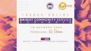 Ibadah Online Bright Community Service Surabaya 18 Oktober 2020