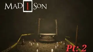 Is This Game is Getting Creepier or is it Just Me? (Madison Pt: 2)