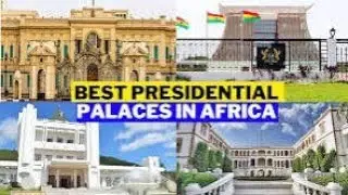 TOP 10 MOST BEAUTIFUL  PRESIDENTIAL PALACES IN AFRICA| AFRICAN ARCHITECTURE AND POWER