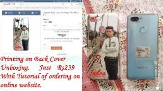 Printed mobile cover for realme 2 pro unboxing with ordering and image adjusting tutorial.