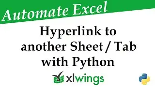 HYPERLINK to Different SHEETS / TABS in Excel Workbooks 🐍 Python and xlwings | Data Automation