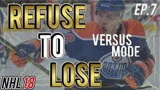 NHL 18 Gameplay Analysis! | Refuse to Lose Episode 7
