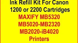 Набор для заправки чернил с многоразовыми картриджами для Canon Maxify MB2320, MB2020, MB5020, MB5320