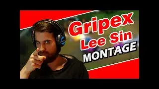 Gripex Lee Sin Montage 
