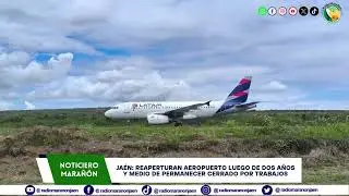 #Jaén: Aeropuerto reapertura operaciones de vuelo luego de dos años y medio cerrado