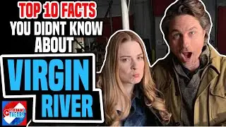 Top 10 Facts You Probably Didn't Know About Virgin River