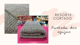 Puntada de dos agujas - Resorte Cortado - Manta tejida