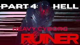 Ruiner Playthrough [HD 60fps] PART 4: HELL + Heavy Cyborg (No Commentary Gaming)