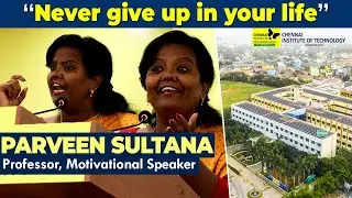 “Never give up in your life” | Parveen Sultana's Motion Speech | CIT Chennai #parveensultana