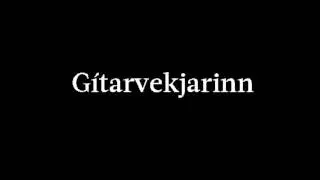 G&iacute;tarvekjarinn - alltaf hress