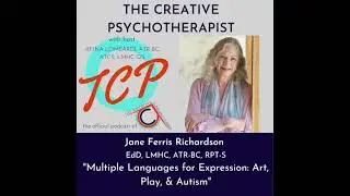81. Jane Ferris Richardson | Multiple Languages for Expression: Art, Play, & Autism