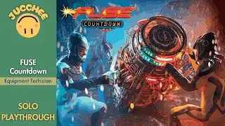 FUSE Countdown | Solo Playthrough | Equipment Technician