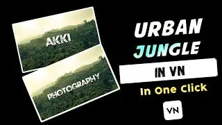 Jungle Name Trending Reel Editing In VN | VIRAL URBAN JUNGLE NAME REELS EDITING