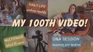MY 100TH VIDEO | FALL VLOG | behind the scenes of a multitrack, working from home, q&a session