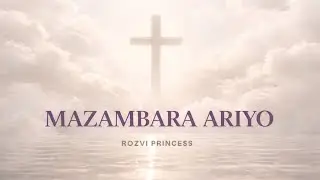 Mazambara Ariyo (Ane Runyararo) | Traditional Shona Worship Chorus | Peace in God