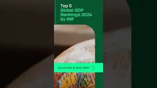 Top 5 Countries in the world in 2024 by GDP