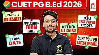 CUET PG BEd 2026 Application Form Date, Exam Date and Test Paper ✅| CUET PG 2026 Latest Update🔥