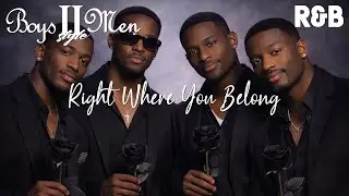 Boyz II Men - Right Where You Belong
