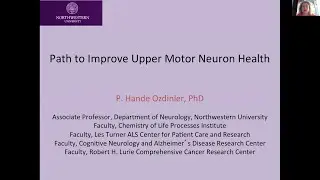&ldquo;Path to Improve Upper Motor Neuron Health&rdquo;, Dr. P. Hande Ozdinler
