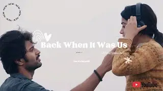 Back When It Was Us | Official Audio | Romantic English Song