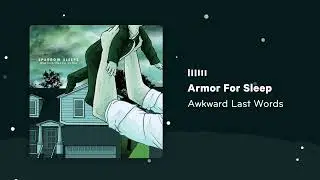 Armor For Sleep - Awkward Last Words (Lullaby cover by Sparrow Sleeps)