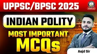 L3: UPPSC 2025 | Indian Polity Most IMP MCQs | Revision Through MCQs by Ajad Sir