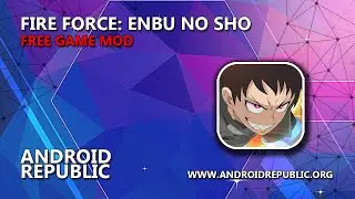 Fire Force: Enbu no Shо̄ MOD
