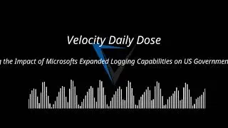 Exploring the Impact of Microsofts Expanded Logging Capabilities on US Government Devices