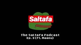 The Saltafa Podcast: Episode 3 (Ft. Maanu) | Admin 1 and K