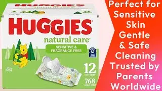 Ultimate Baby Care: Huggies Natural Care Sensitive Wipes Review!