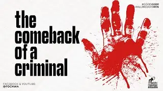 Good God! THE COMEBACK OF A CRIMINAL