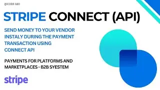 STRIPE CONNECT | LARAVEL |  SEND MONEY TO VENDOR INSTALY | PAYMENTS FOR PLATFORMS AND MARKETPLACES