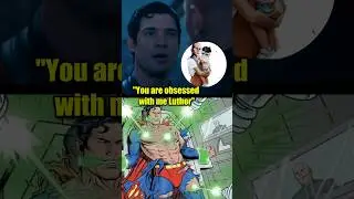 Lex Luthor was DOWN BAD for Superman
