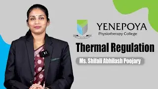 Thermal Regulation | Physiotherapy | Yenepoya Physiotherapy College