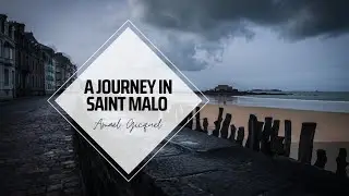A Journey in Saint Malo - Cinematic Video (Music by Adrian Berenguer)