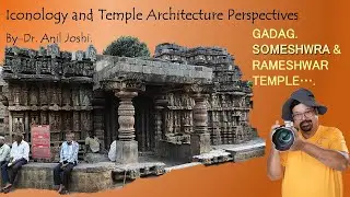 GADAG KARNATAKA  - SOMESHWAR & RAMESHWAR TEMPLE - BY DR. ANIL JOSHI.